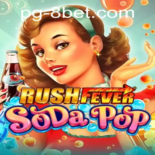 RushFeverSodaPop: A Thrilling Adventure in Gaming